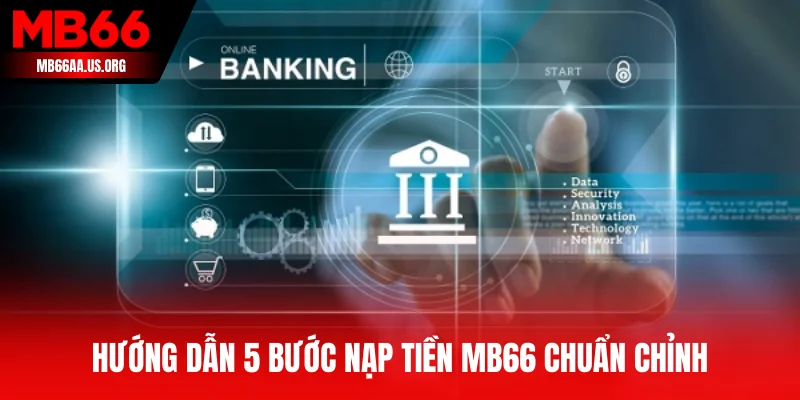 Hướng dẫn 5 bước nạp tiền MB66 chuẩn chỉnh