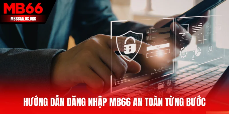 Hướng dẫn đăng nhập MB66 an toàn từng bước