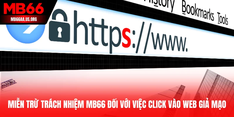 Miễn trừ trách nhiệm MB66 đối với việc click vào web giả mạo
