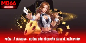 Phỏm Tá Lả MB66