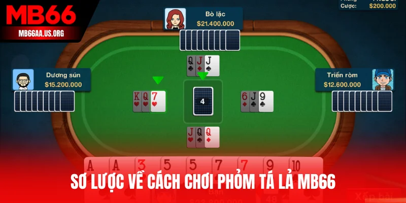 Sơ lược về cách chơi phỏm tá lả MB66