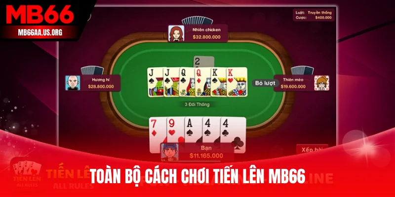 Toàn bộ cách chơi Tiến Lên MB66